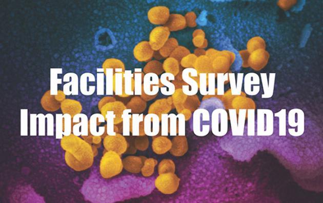 Complete Our Facilities Survey on Impact from COVI19